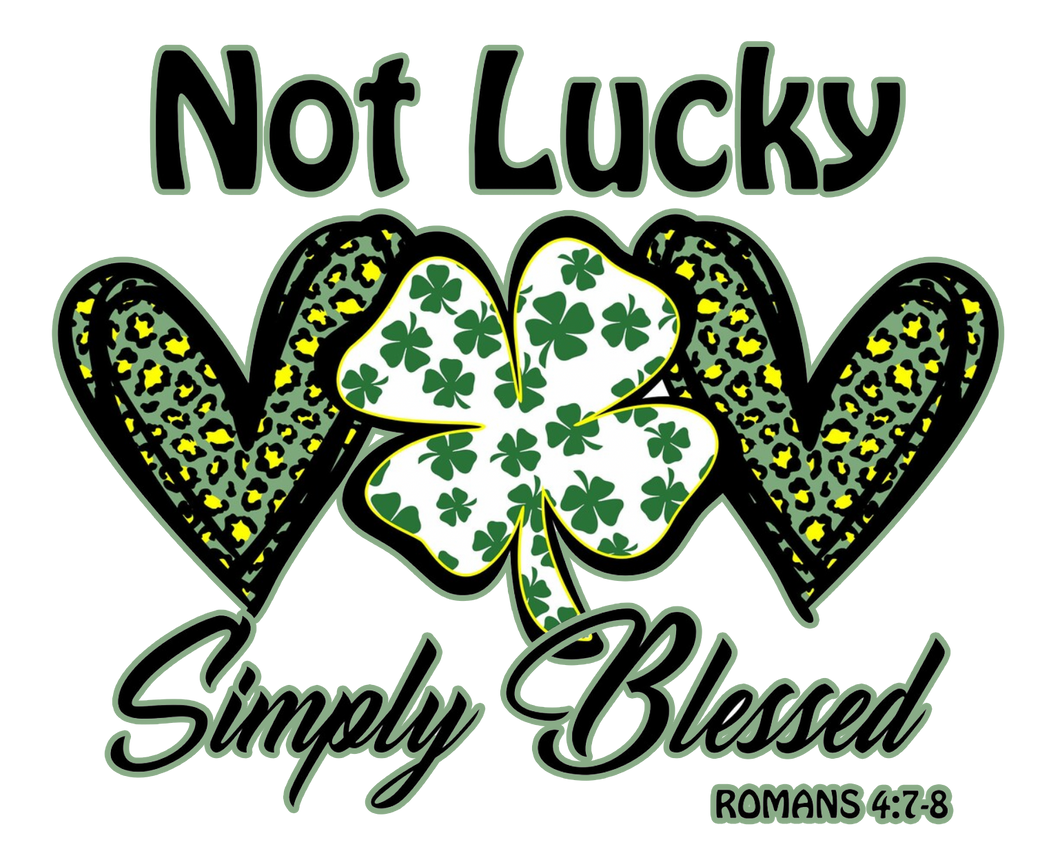 Not Lucky Just Blessed St. Patrick's Day HTV Iron On